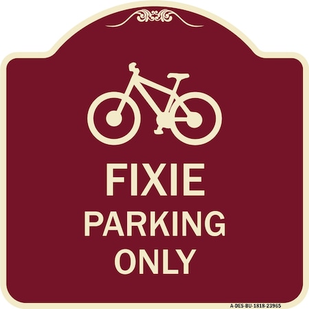 Signmission Designer Series Fixie Parking Only, Burgundy Heavy-Gauge Aluminum Sign, 18" L, 18" H, BU-1818-23965 A-DES-BU-1818-23965